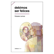 Libro Debimos ser felices